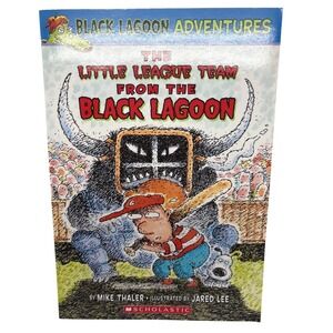 The Little League Team from the Black Lagoon Mike Thaler Jared Lee Scholastic